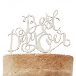 Wooden Cake Topper - Best Day Ever