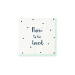 Born to be Loved Cocktail Napkins